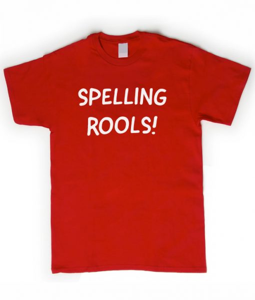 Spelling rools t-shirt