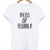 Tacos & tequila t-shirt