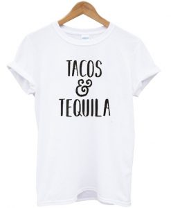 Tacos & tequila t-shirt