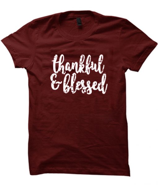 Thankful & blessed t-shirt