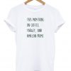 This mom runs on coffe t-shirt