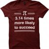 Time more likely to succeed t-shirt
