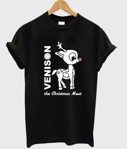 Venison the christmas meat t-shirt