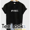 Vibes T-shirt