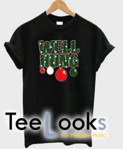 Well Hung Funny Christmas T-shirt