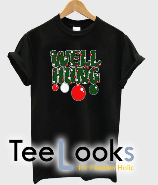 Well Hung Funny Christmas T-shirt