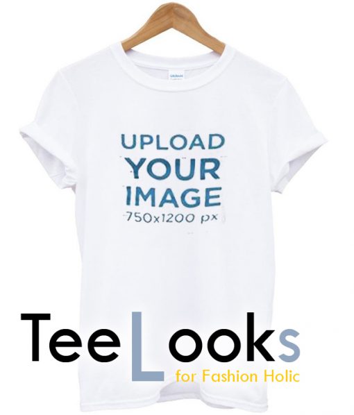 upload Your Image T-shirt