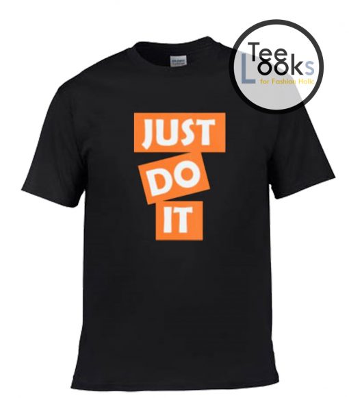 Just Do It T-shirt