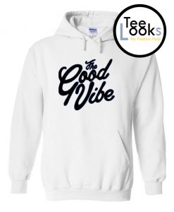 The Good Vibe hoodie