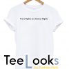 Trans Right Are Human Right T-shirt