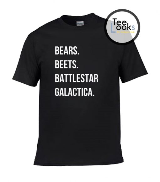 Bears Beets Battlestar Galactica T-shirt