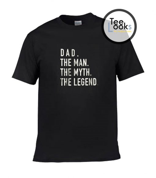 Dad Man Myth Legend T-shirt