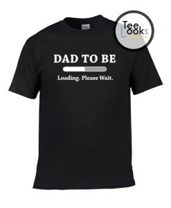 Dad To Be T-shirt