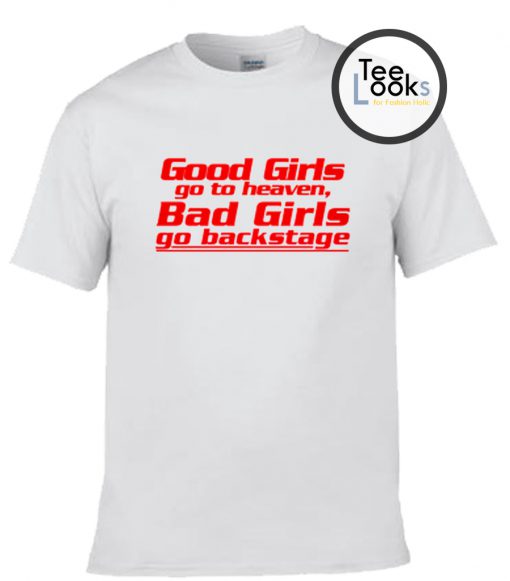 Good Girl Go To Heaven T-shirt