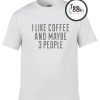 I Like Coffee T-shirt