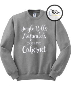 Jingle Bells Zinfandels Sweatshirt