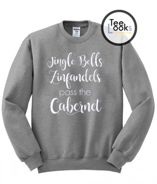 Jingle Bells Zinfandels Sweatshirt