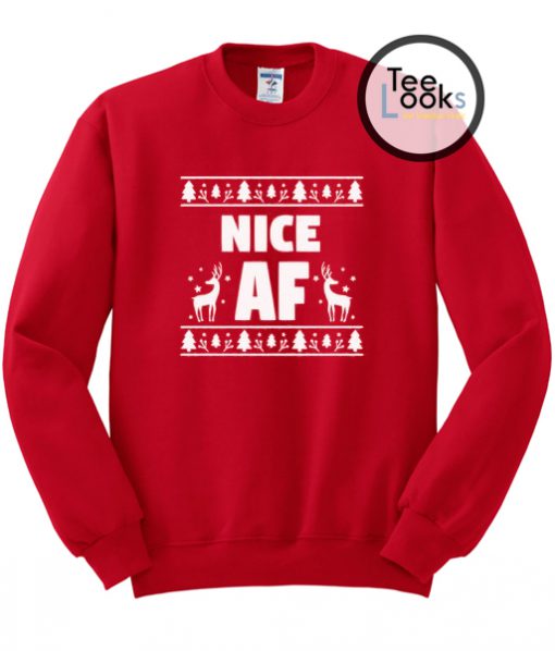 Nice AF Christmas Sweatshirt