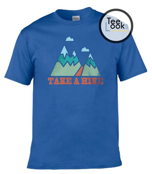 Take A Hike T-shirt