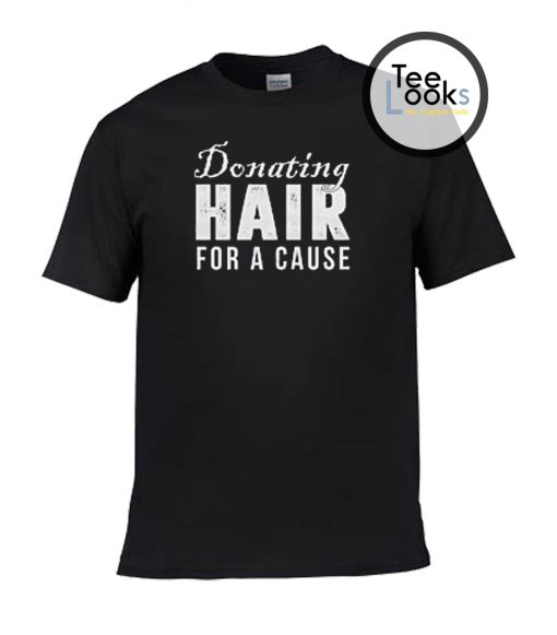 Donating Hair for a Cause T-shirt