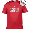 I survive Chernobyl T-shirt