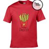 More Fries T-shirt