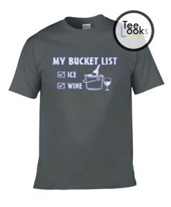 My Bucket list T-shirt