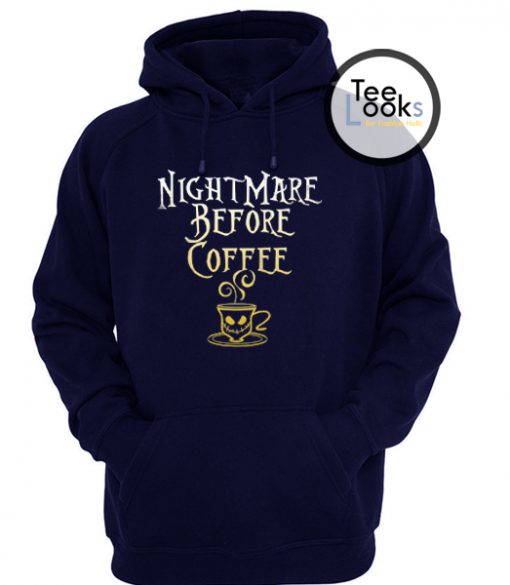 Nightmare Before Coffee Epic Hoodie