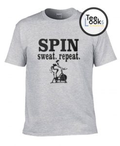 Spin, sweat, repeat T-shirt