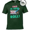 This Is How I Roll Cassette Tape T-Shirt