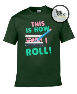 This Is How I Roll Cassette Tape T-Shirt