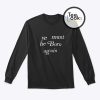 Be Born Again Sweatshirt