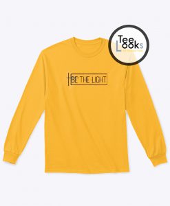 Be the light Sweatshirt