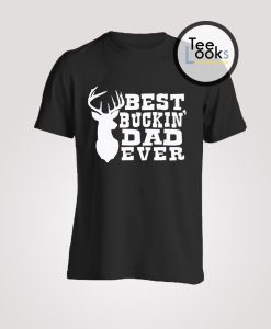 Best Buckin T-shirt