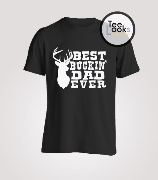 Best Buckin T-shirt