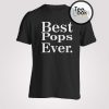 Best Pops Ever T-shirt