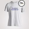 Bonjour Monseur T-shirt