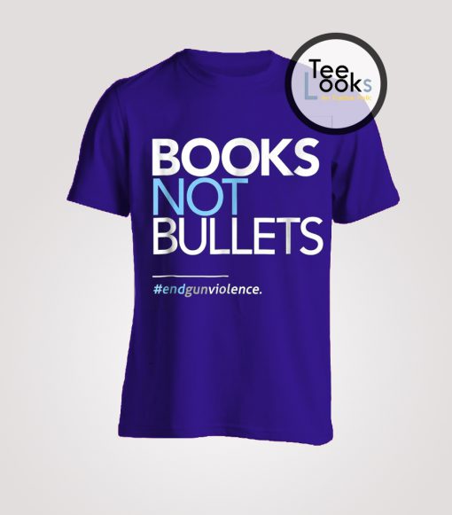 Books Not Bullets T-shirt