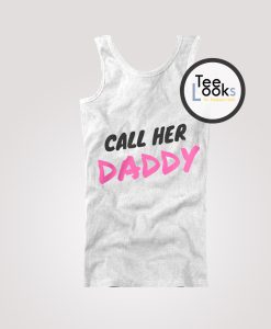 Call Her Daddy Tanktop