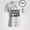 Crazy Penguin Lady T-shirt