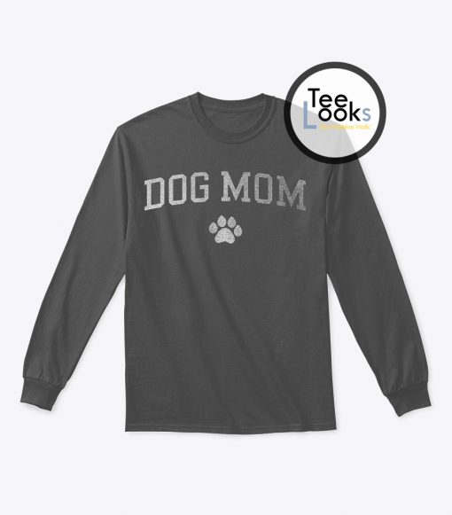 Dog mom Sweatshirt