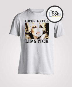 Guts Grit And Lipstick T-shirt