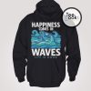 Happiness Comes Hoodie