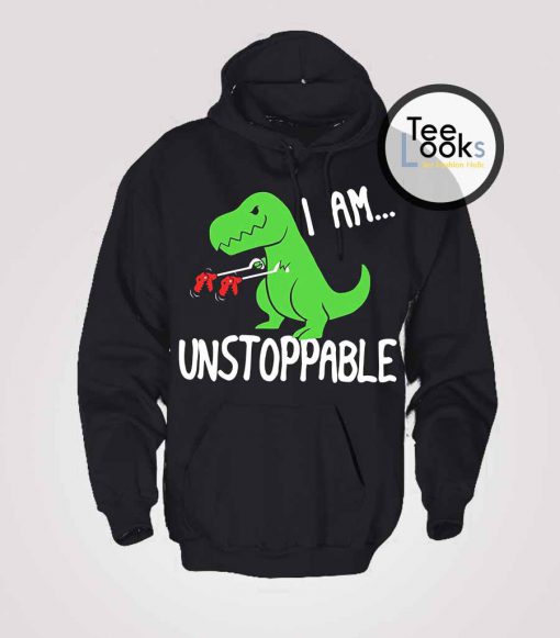 Iam Unstoppable Hoodie