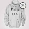 Im a Cat Hoodie