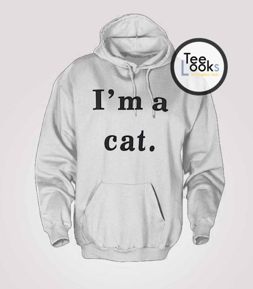 Im a Cat Hoodie