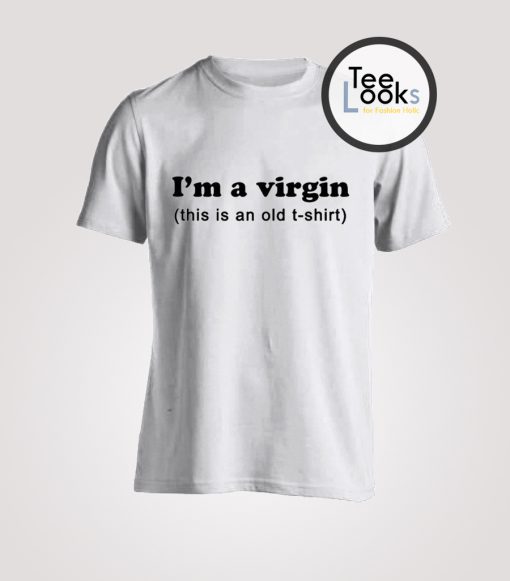 Im a Virgin old T-shirt