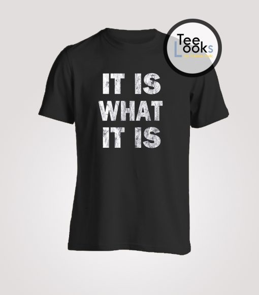 It Is T-shirt