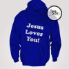 Jesus Loves You Hoodie