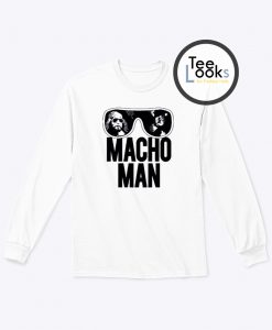 Macho Man Sweatshirt